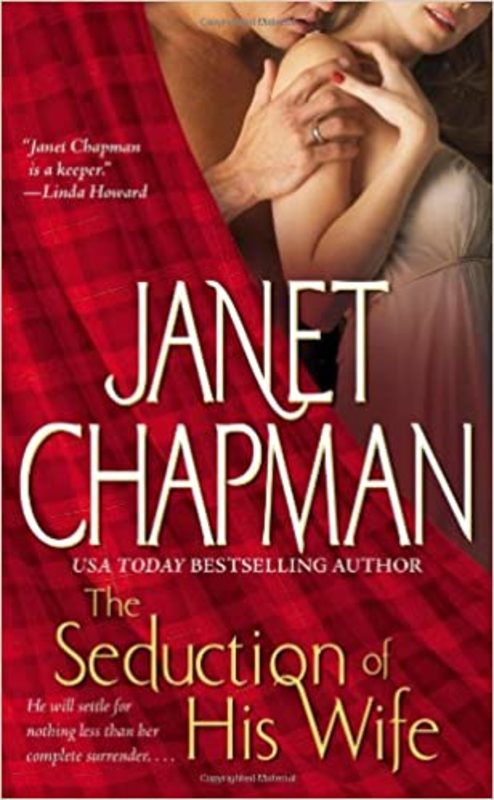 Book cover for "The Seduction of His Wife" by Janet Chapman