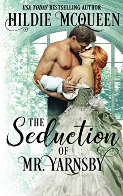 Book cover for "The Seduction of Mr. Yarnsby" by Hildie McQueen