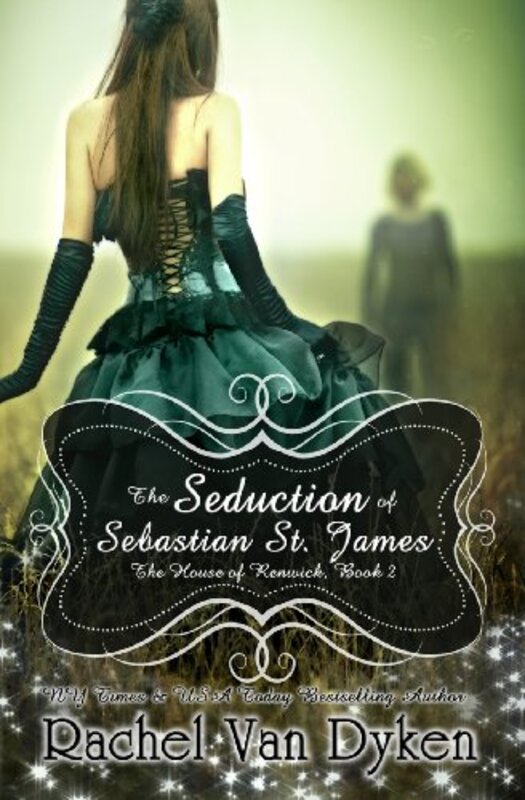 Book cover for "The Seduction of Sebastian St. James" by Rachel Van Dyken