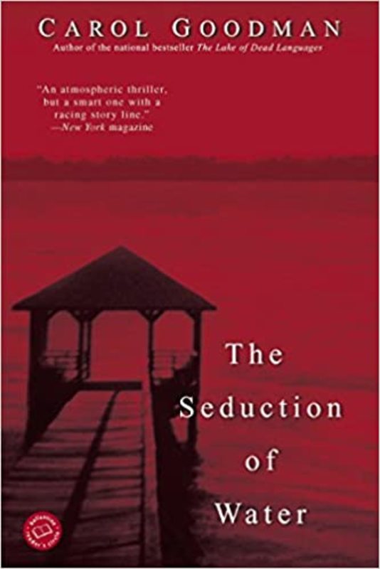 Book cover for "The Seduction of Water" by Carol Goodman
