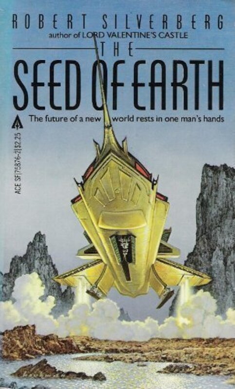 Book cover for "The Seed of Earth" by Robert Silverberg