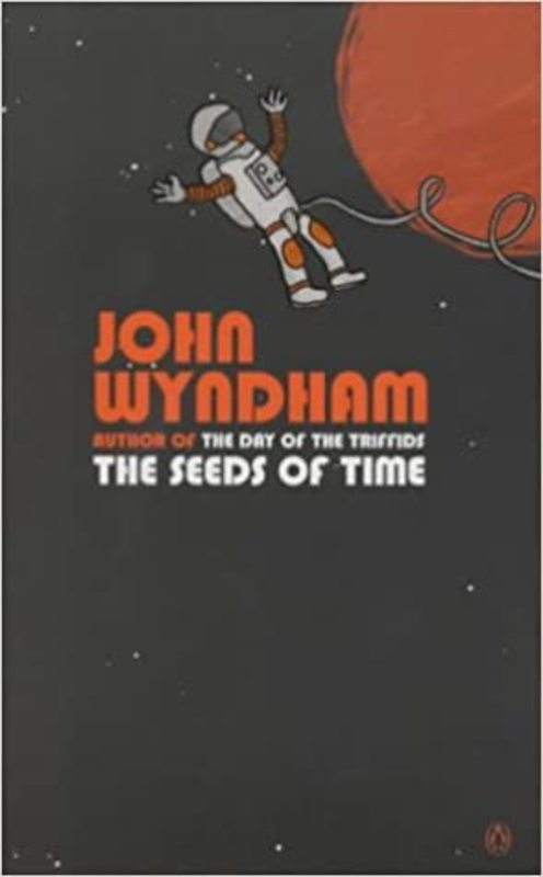 Book cover for "The Seeds of Time" by John Wyndham
