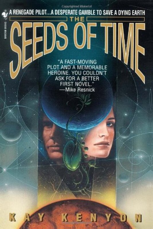 Book cover for "The Seeds of Time" by Kay Kenyon