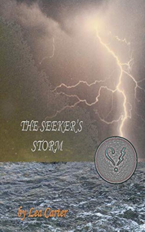 Book cover for "The Seeker's Storm" by Lea Carter