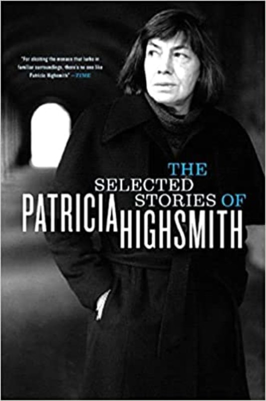 Book cover for "The Selected Stories of Patricia Highsmith" by Patricia Highsmith