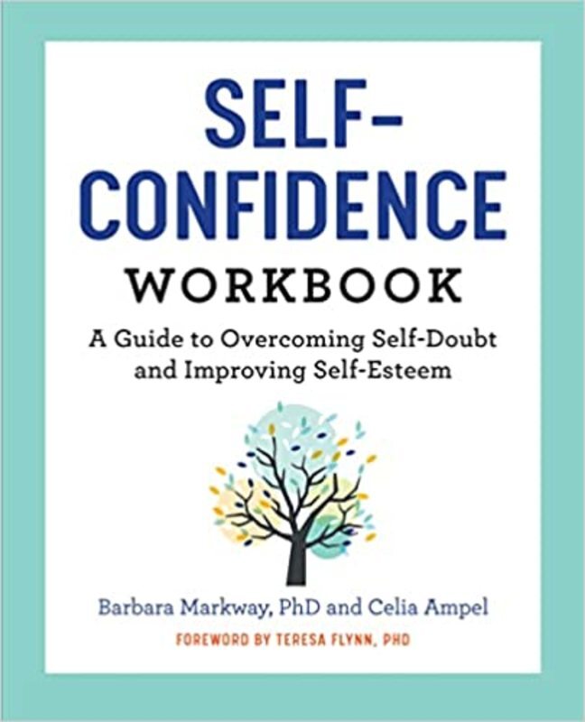 Book cover for "The Self Confidence Workbook" by Barbara Markway PhD