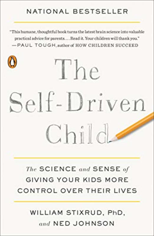 Book cover for "The Self-Driven Child" by William Stixrud