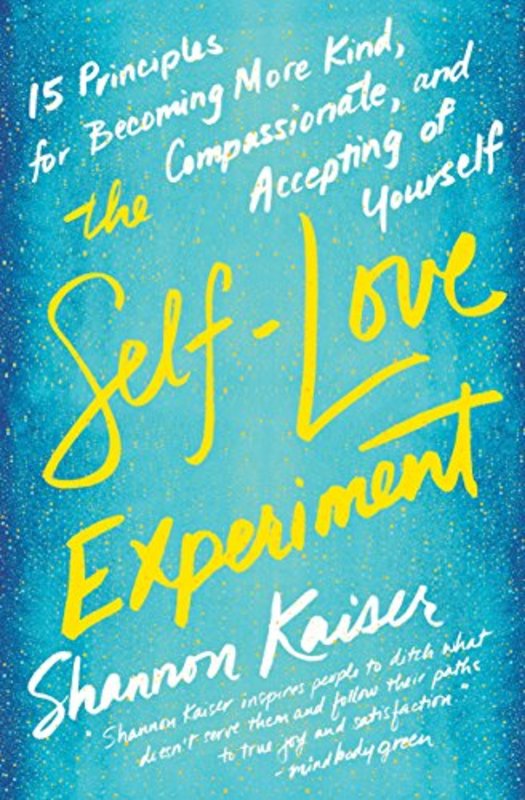 Book cover for "The Self-Love Experiment" by Shannon Kaiser