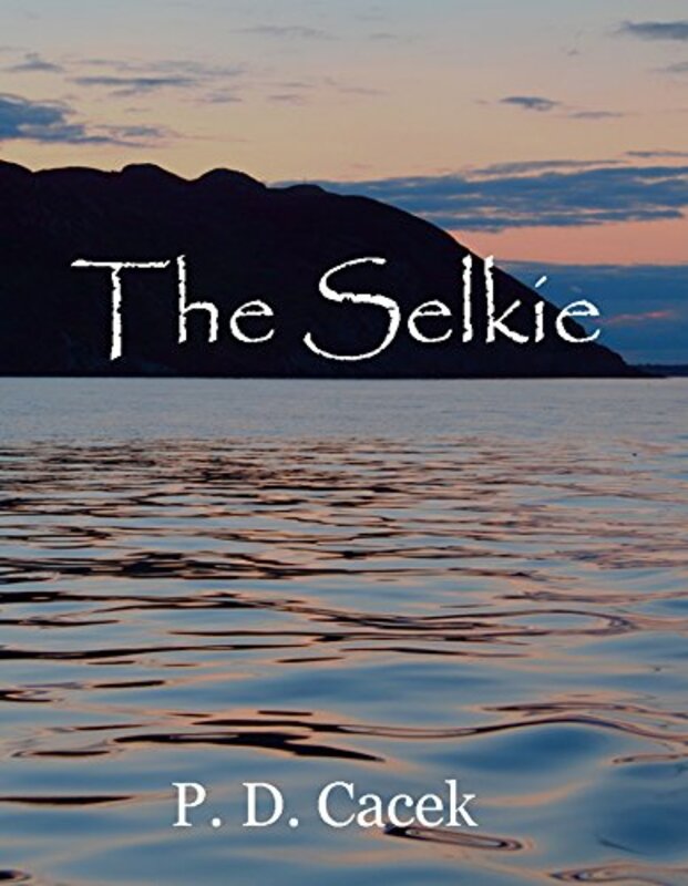 Book cover for "The Selkie" by PD Cacek