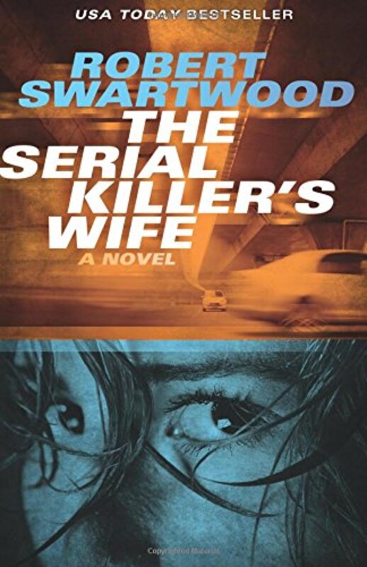 Book cover for "The Serial Killer's Wife" by Robert Swartwood