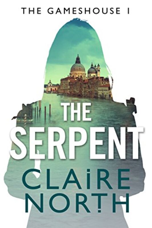 Book cover for "The Serpent" by Claire North