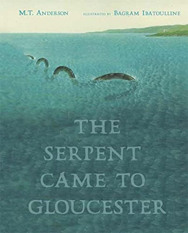 Book cover for "The Serpent Came to Gloucester" by MT Anderson