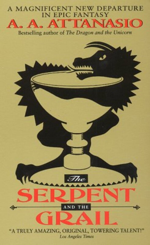 Book cover for "The Serpent and the Grail" by AA Attanasio