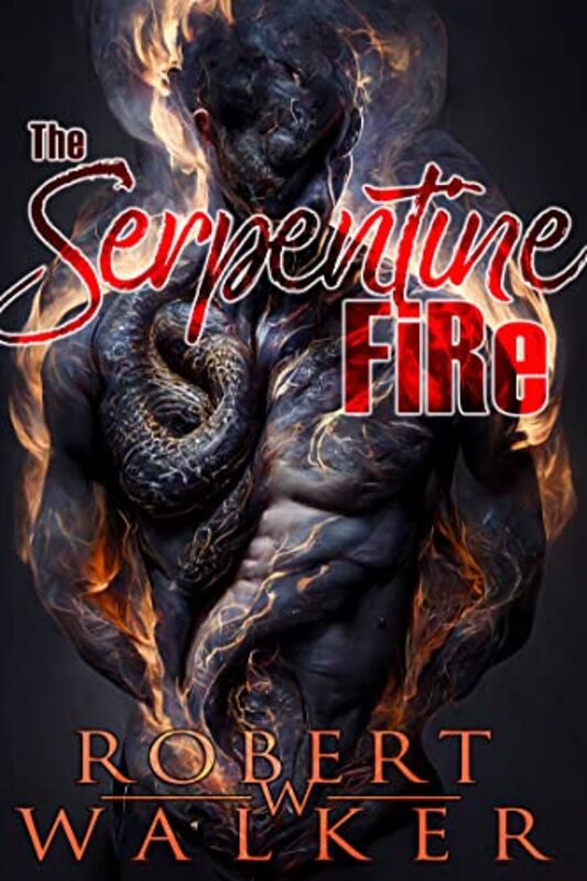 Book cover for "The Serpentine Fire" by Robert W Walker