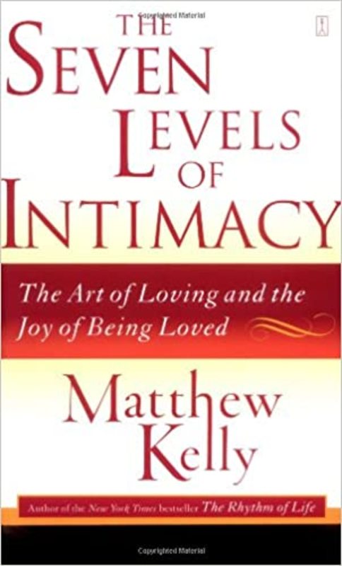 Book cover for "The Seven Levels of Intimacy" by Matthew Kelly