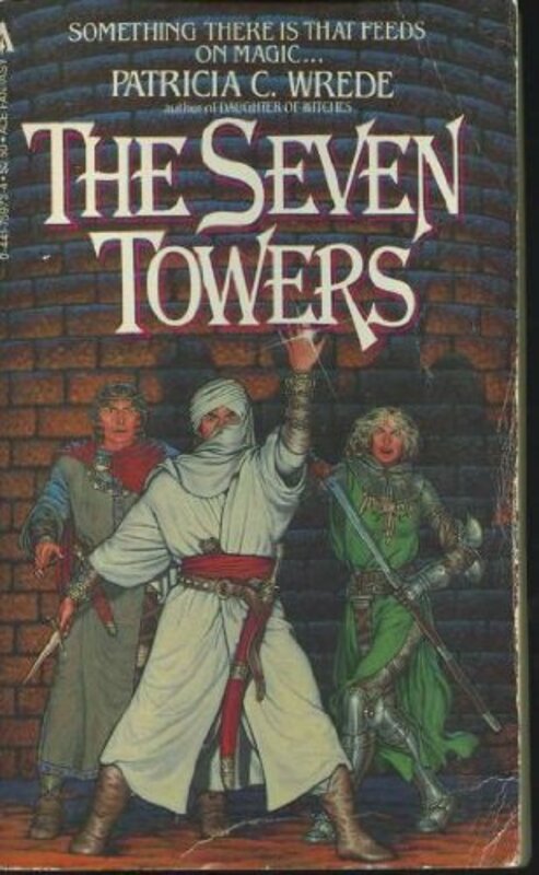 Book cover for "The Seven Towers" by Patricia C Wrede