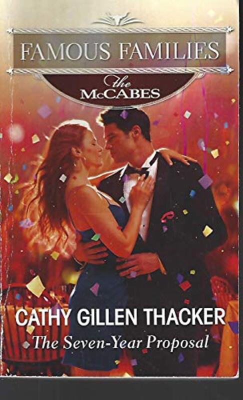 Book cover for "The Seven-Year Proposal" by Cathy Gillen Thacker