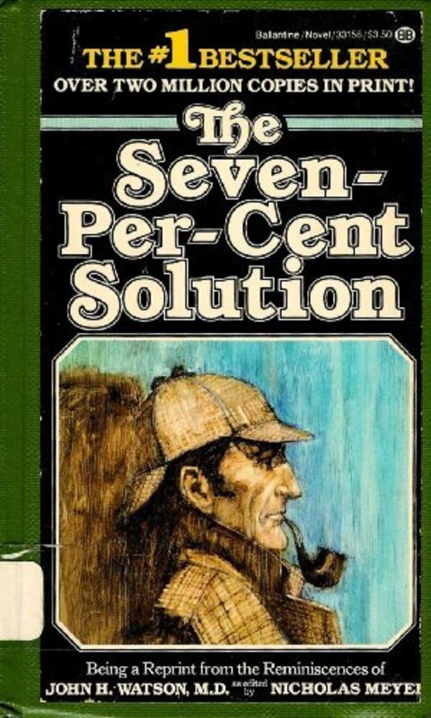 Book cover for "The Seven-percent Solution" by Nicholas Meyer