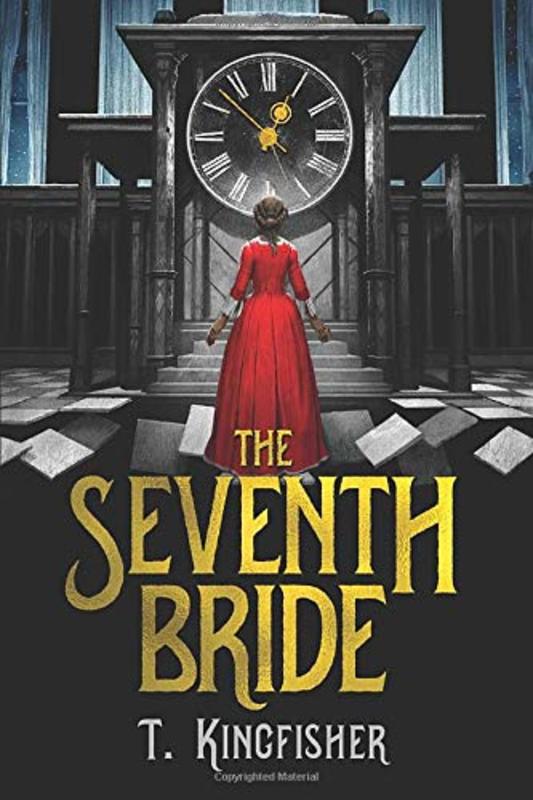 Book cover for "The Seventh Bride" by T Kingfisher