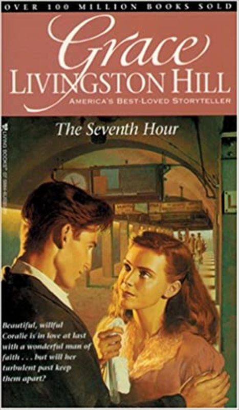 Book cover for "The Seventh Hour" by Grace Livingston Hill