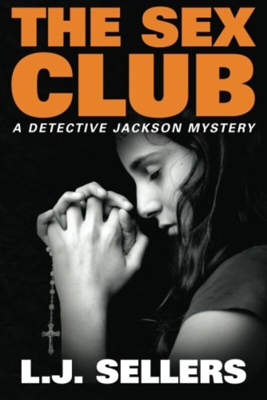 Book cover for "The Sex Club" by LJ Sellers