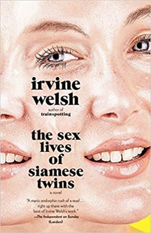 Book cover for "The Sex Lives of Siamese Twins" by Irvine Welsh