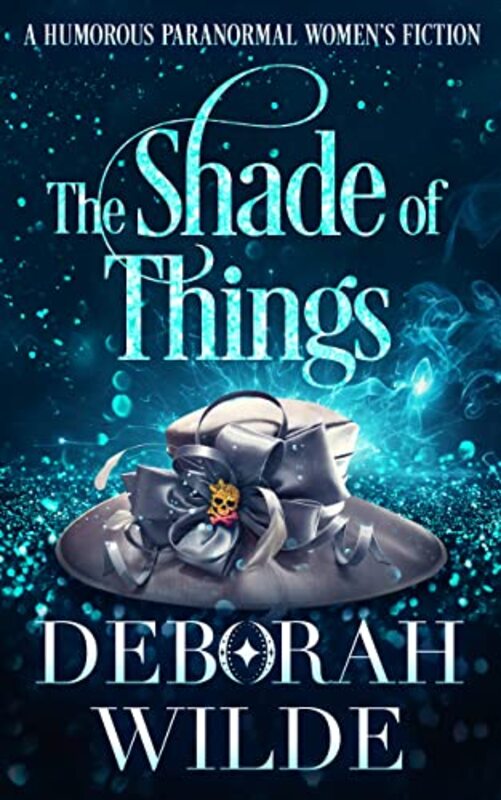 Book cover for "The Shade of Things" by Deborah Wilde