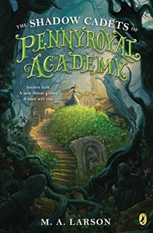 Book cover for "The Shadow Cadets of Pennyroyal Academy" by MA Larson