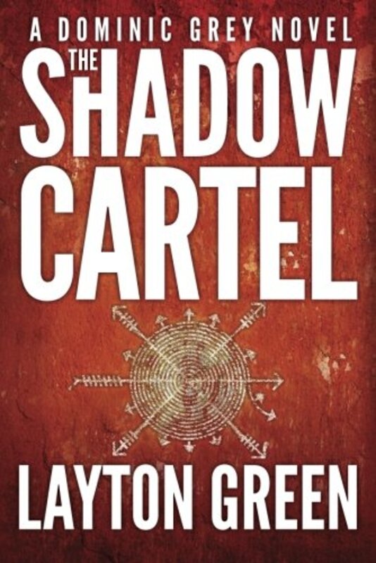 Book cover for "The Shadow Cartel" by Layton Green