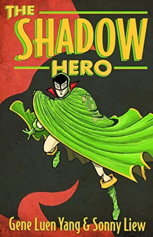 Book cover for "The Shadow Hero" by Gene Luen Yang