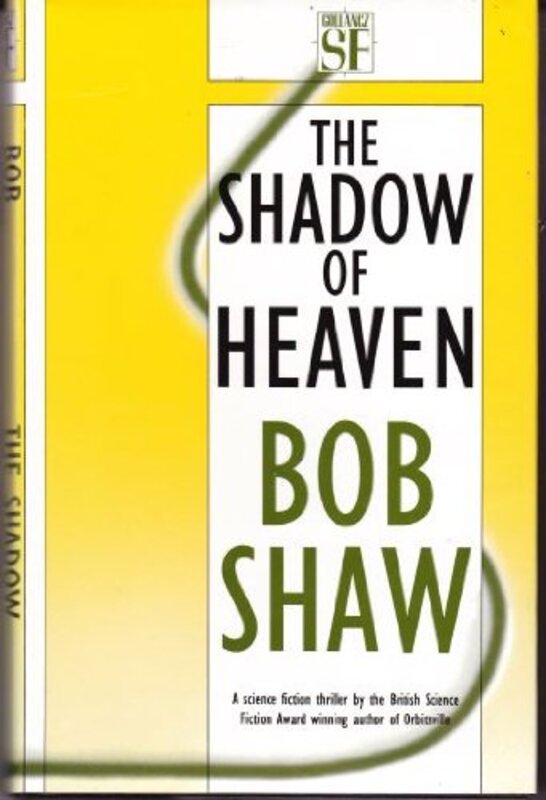 Book cover for "The Shadow Of Heaven" by Bob Shaw