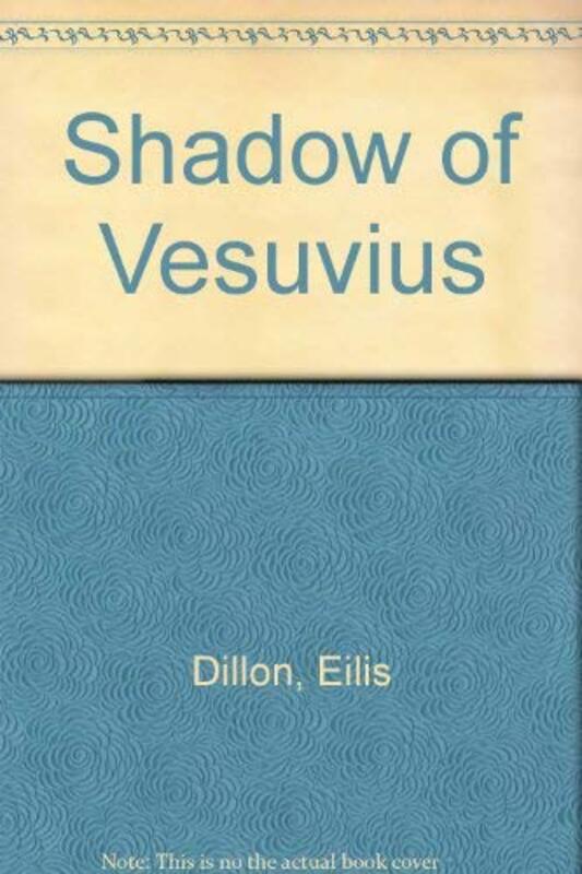 Book cover for "The Shadow Of Vesuvius" by Eilis DIllon
