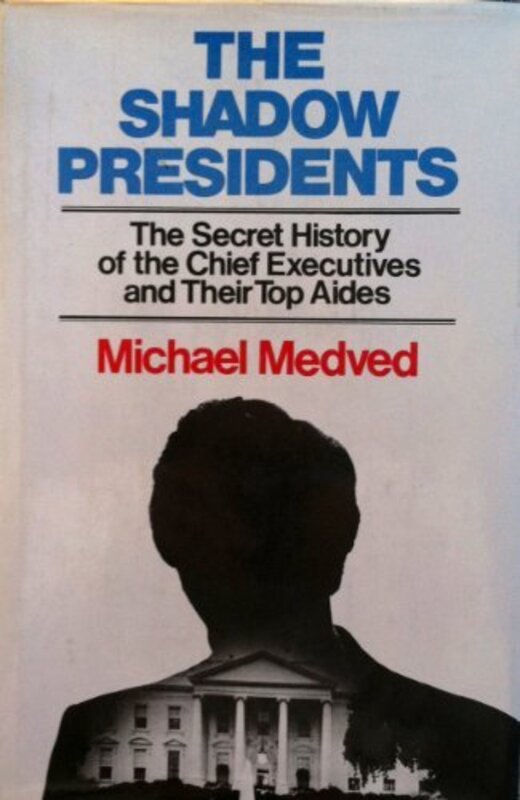 Book cover for "The Shadow Presidents" by Michael Medved