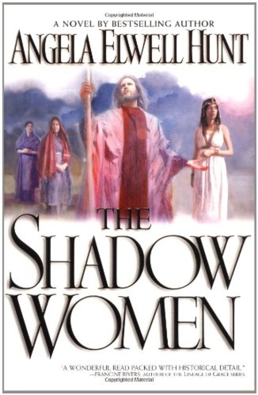 Book cover for "The Shadow Women" by Angela Elwell Hunt