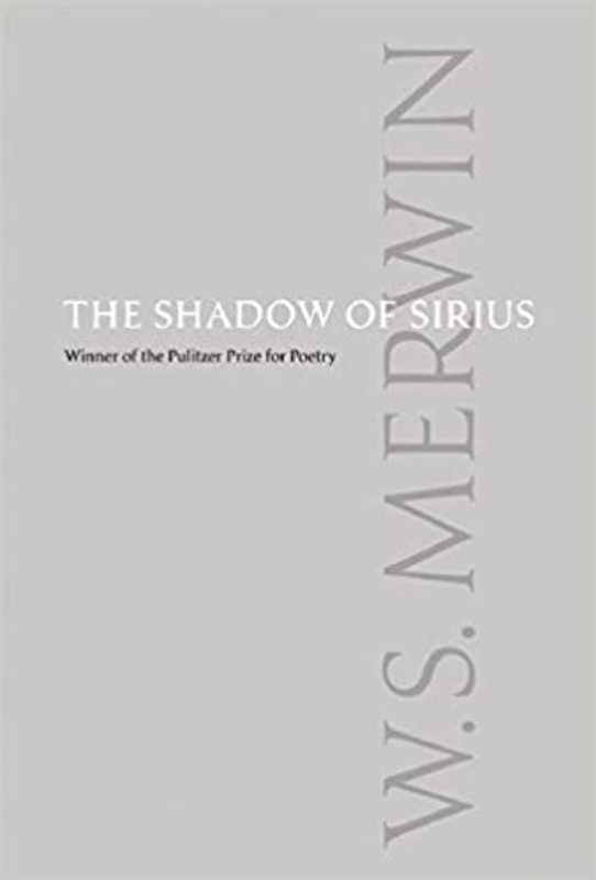 Book cover for "The Shadow of Sirius" by W.S. Merwin