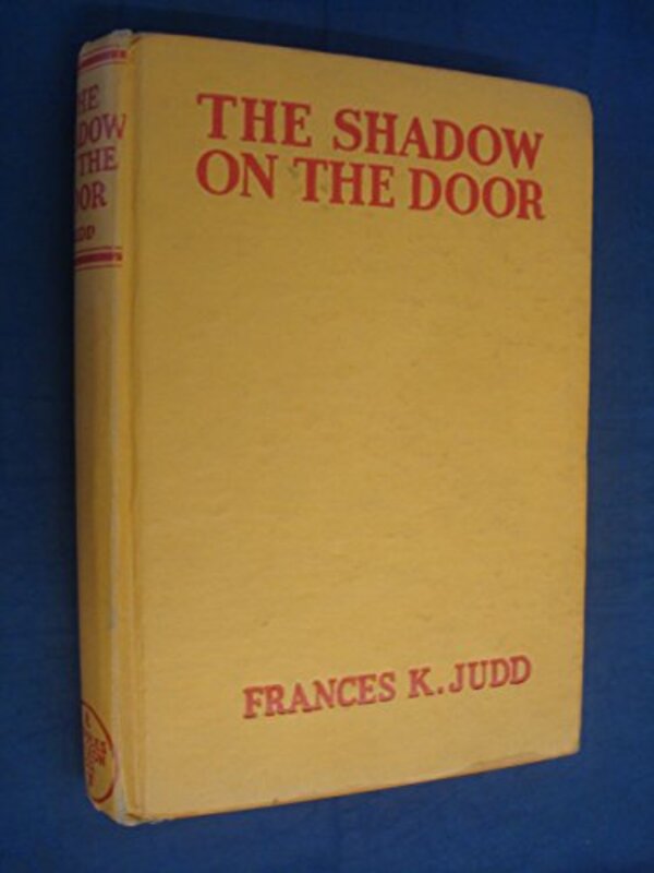 Book cover for "The Shadow on the Door" by Mildred A Wirt
