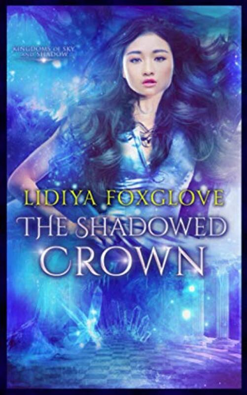 Book cover for "The Shadowed Crown" by Lidiya Foxglove