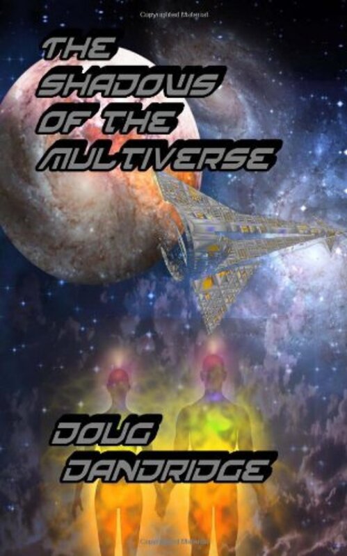 Book cover for "The Shadows Of The Multiverse" by Doug Dandridge