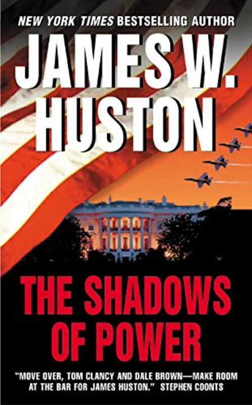 Book cover for "The Shadows of Power" by James W Huston