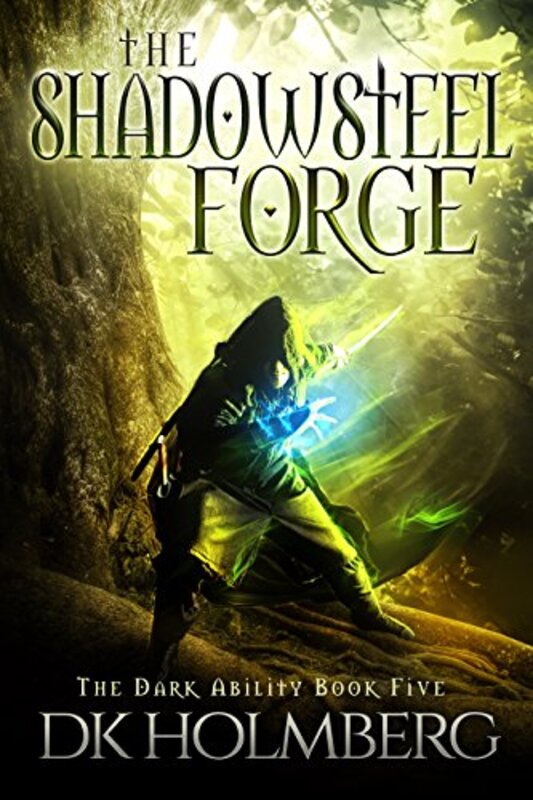 Book cover for "The Shadowsteel Forge" by DK Holmberg