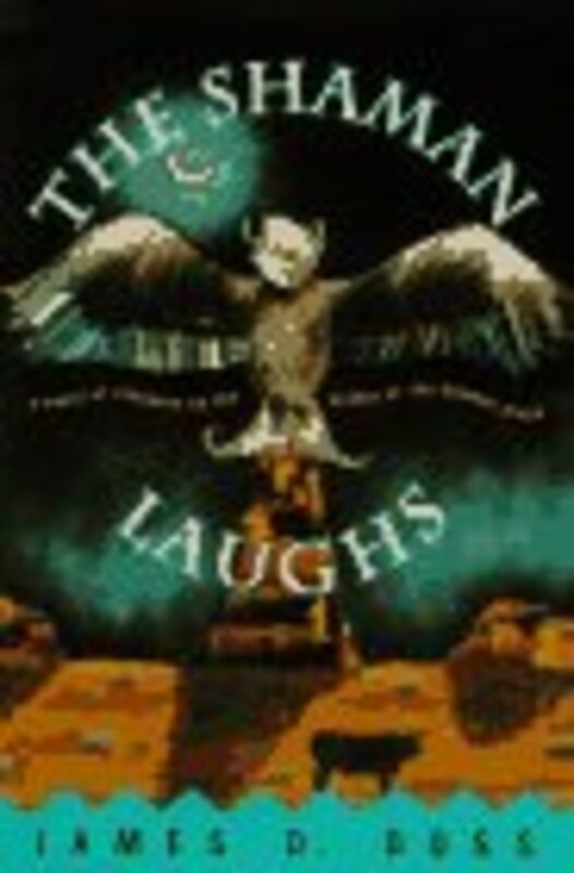 Book cover for "The Shaman Laughs" by James D Doss