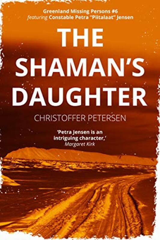 Book cover for "The Shaman's Daughter" by Christoffer Petersen