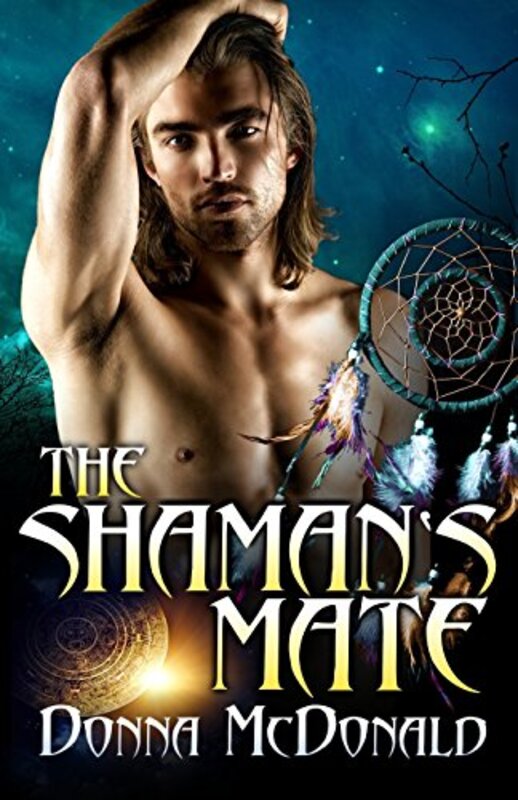 Book cover for "The Shaman's Mate" by Donna McDonald