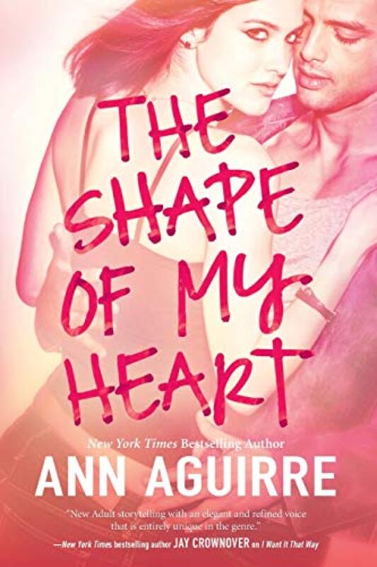 Book cover for "The Shape of My Heart" by Ann Aguirre