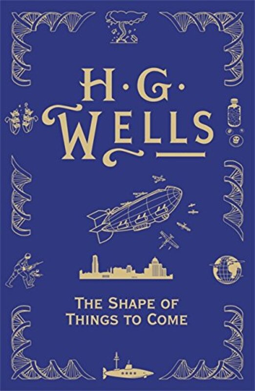 Book cover for "The Shape of Things to Come" by HG Wells