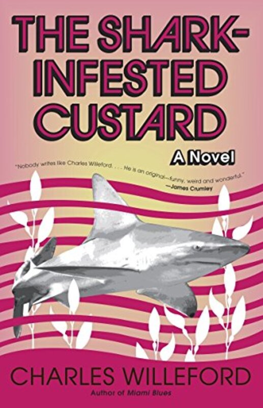 Book cover for "The Shark-Infested Custard" by Charles Willeford