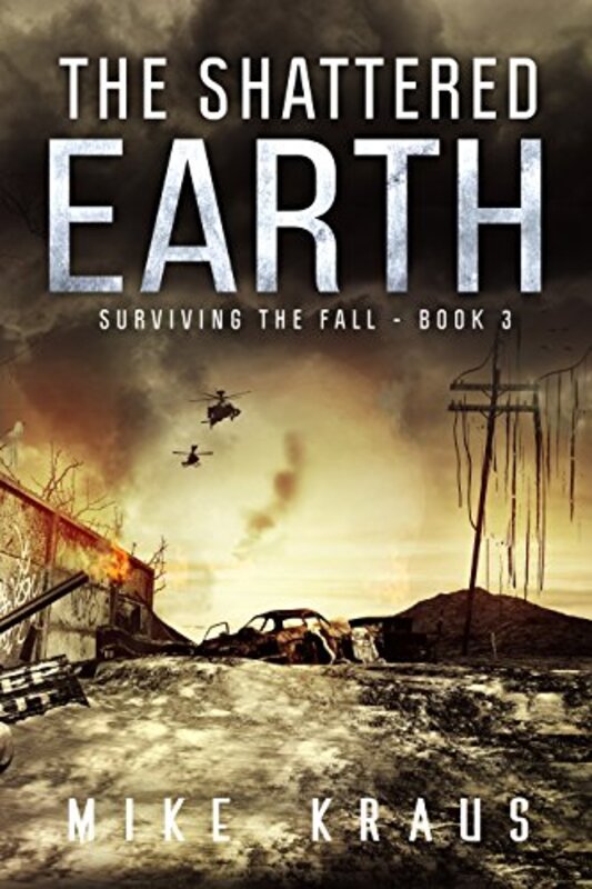 Book cover for "The Shattered Earth" by Mike Kraus