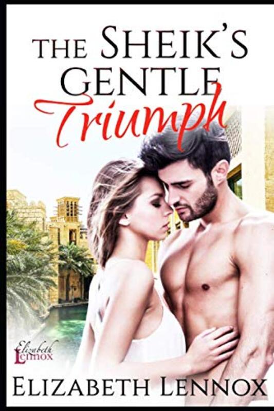 Book cover for "The Sheik's Gentle Triumph" by Elizabeth Lennox