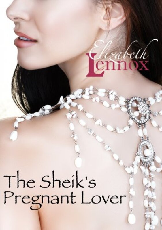 Book cover for "The Sheik's Pregnant Lover" by Elizabeth Lennox