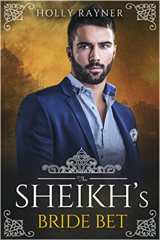 Book cover for "The Sheikh's Bride Bet" by Holly Rayner
